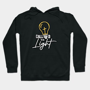 Called to be Light Hoodie